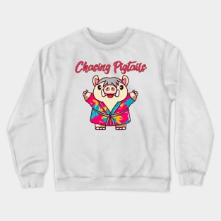 Chasing pigtails Crewneck Sweatshirt